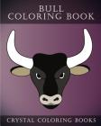 Bull Coloring Book: 30 Simple Line Drawing Bull Coloring Pages. By Crystal Coloring Books Cover Image