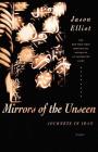 Mirrors of the Unseen: Journeys in Iran By Jason Elliot Cover Image