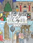 New York City Coloring Book & History: 50 illustrated coloring pages of NYC's famous sites! Learn historical facts of each famous location, as you col Cover Image