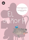 El señor H (Primeros lectores) By Daniel Nesquens, Luciano Lozano (Illustrator) Cover Image