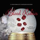 Blood Rubies Lib/E (Josie Prescott Antiques Mysteries #9) By Jane K. Cleland, Tiffany Morgan (Read by) Cover Image
