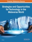Strategies and Opportunities for Technology in the Metaverse World By P. C. Lai (Editor) Cover Image