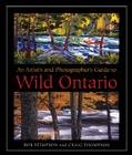 An Artist's and Photographer's Guide to Wild Ontario By Rob Stimpson, Craig Thompson Cover Image