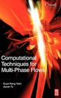 Computational Techniques for Multiphase Flows Cover Image