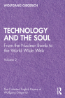 Technology and the Soul: From the Nuclear Bomb to the World Wide Web, Volume 2 Cover Image