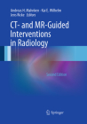 Ct- And Mr-Guided Interventions in Radiology By Andreas H. Mahnken (Editor), Kai E. Wilhelm (Editor), Jens Ricke (Editor) Cover Image