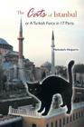 The Cats of Istanbul: Or a Turkish Farce in 17 Parts By Mahalath Halperin Cover Image
