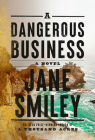 A Dangerous Business: A novel Cover Image