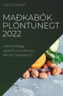 Maðkabók Plóntunegt 2022: Auðvelt að fylgja uppskriftum til að auka orku fyrir heilbrigðu lí fi By Lind Schram Cover Image