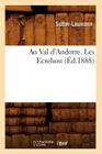 Au Val d'Andorre. Les Ecrehou (Éd.1888) (Histoire) By Charles Coypeau D' Assoucy Cover Image