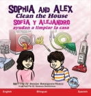 Sophia and Alex Clean the House: Sofía y Alejandro ayudan a limpiar la casa Cover Image