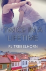 Twice in a Lifetime By Pj Trebelhorn Cover Image