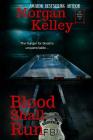Blood Shall Run: An FBI/Romance Thriller Book 15 By Morgan Kelley Cover Image