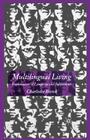 Multilingual Living: Explorations of Language and Subjectivity By C. Burck Cover Image