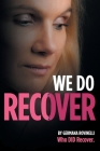 We Do Recover By Germana Rovinelli, Goody Niosi (Editor) Cover Image