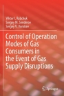 Control of Operation Modes of Gas Consumers in the Event of Gas Supply Disruptions Cover Image