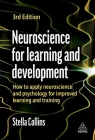 Neuroscience for Learning and Development: How to Apply Neuroscience and Psychology for Improved Learning and Training By Stella Collins Cover Image