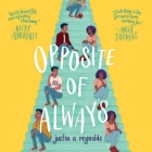 Opposite of Always Lib/E By Justin A. Reynolds, Nile Bullock (Read by) Cover Image