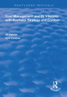Cost Management and Its Interplay with Business Strategy and Context (Routledge Revivals) Cover Image