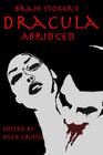Dracula Abridged By Alex Cristo (Editor), Bram Stoker Cover Image