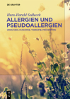 Allergien Und Pseudoallergien: Ursachen, Diagnose, Therapie, Prävention Cover Image