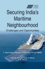 Securing India's Maritime Neighbourhood: Challenges and Opportunities By Pradeep Chauhan (Editor), R. Seshadri Vasan (Editor), Rishi Athreya (Editor) Cover Image
