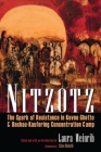 Nitzotz: The Spark of Resistance in Kovno Ghetto & Dachau-Kaufering Concentration Camp (Religion) By Laura M. Weinrib (Editor), Estee Shafir Weinrib (Translator) Cover Image