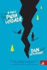 A Mais Pura Verdade By Dan Gemeinhart Cover Image