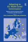 Adapting to Eu Multi-Level Governance: Regional and Environmental Policies in Cohesion and Cee Countries By C. J. Paraskevopoulos (Editor), P. Getimis (Editor), N. Rees (Editor) Cover Image