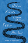 Other Rivers: A Chinese Education Cover Image