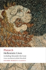 Hellenistic Lives (Oxford World's Classics) By Plutarch, Robin Waterfield, Andrew Erskine Cover Image