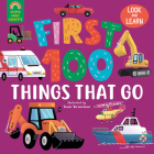 First 100 Things That Go (Clever Early Concepts) By Clever Publishing, Xenia Voronicheva (Illustrator) Cover Image