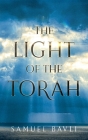 The Light of the Torah By Samuel Bavli Cover Image