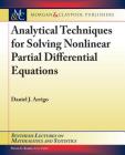 Analytical Techniques for Solving Nonlinear Partial Differential Equations (Synthesis Lectures on Mathematics and Statistics) Cover Image