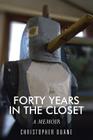 Forty Years in the Closet: A Memoir Cover Image