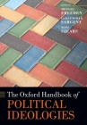 The Oxford Handbook of Political Ideologies (Oxford Handbooks) By Michael Freeden (Editor), Lyman Tower Sargent (Editor), Marc Stears (Editor) Cover Image