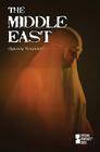 The Middle East (Opposing Viewpoints) By David M. Haugen (Editor), Susan Musser (Editor), Kacy Lovelace (Editor) Cover Image