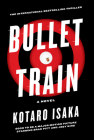 Bullet Train: A Novel (The Assassins Series) By Kotaro Isaka, Sam Malissa (Translated by) Cover Image