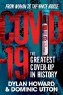 COVID-19: The Greatest Cover-Up in History—From Wuhan to the White House (Front Page Detectives) Cover Image
