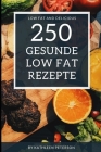 250 Gesunde Low Fat Rezepte By Kathleen Peterson Cover Image