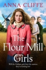 The Flour Mill Girls: An uplifting new saga of war, family and love (The Flour Mill Girls book 1) Cover Image