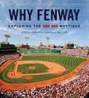 Why Fenway: Exploring the Red Sox Mystique Cover Image