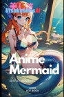 Art Book - Anime Mermaid (eroticArt) By Utsukushi-Sai Cover Image