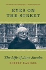 Eyes on the Street: The Life of Jane Jacobs Cover Image