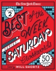 The New York Times Best of the Week Series 2: Saturday Crosswords: 50 Challenging Puzzles By The New York Times, Will Shortz (Editor) Cover Image