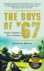 The Boys of ’67: Charlie Company’s War in Vietnam (General Military) By Andrew Wiest Cover Image