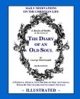 The Diary of an Old Soul (Illustrated): 2016 Edition By Roy a. Sites M. L. a. (Editor), George MacDonald Cover Image