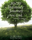 30/30 Intimacy Journey With God Workbook/Journal By Francine Jones, Apostle Sam J. Jones Cover Image