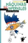 Maquinas Infernales: Guia de Inventos Imposibles Cover Image