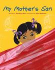 My Mother's Sari By Sandhya Rao, Nina Sabnani (Illustrator) Cover Image